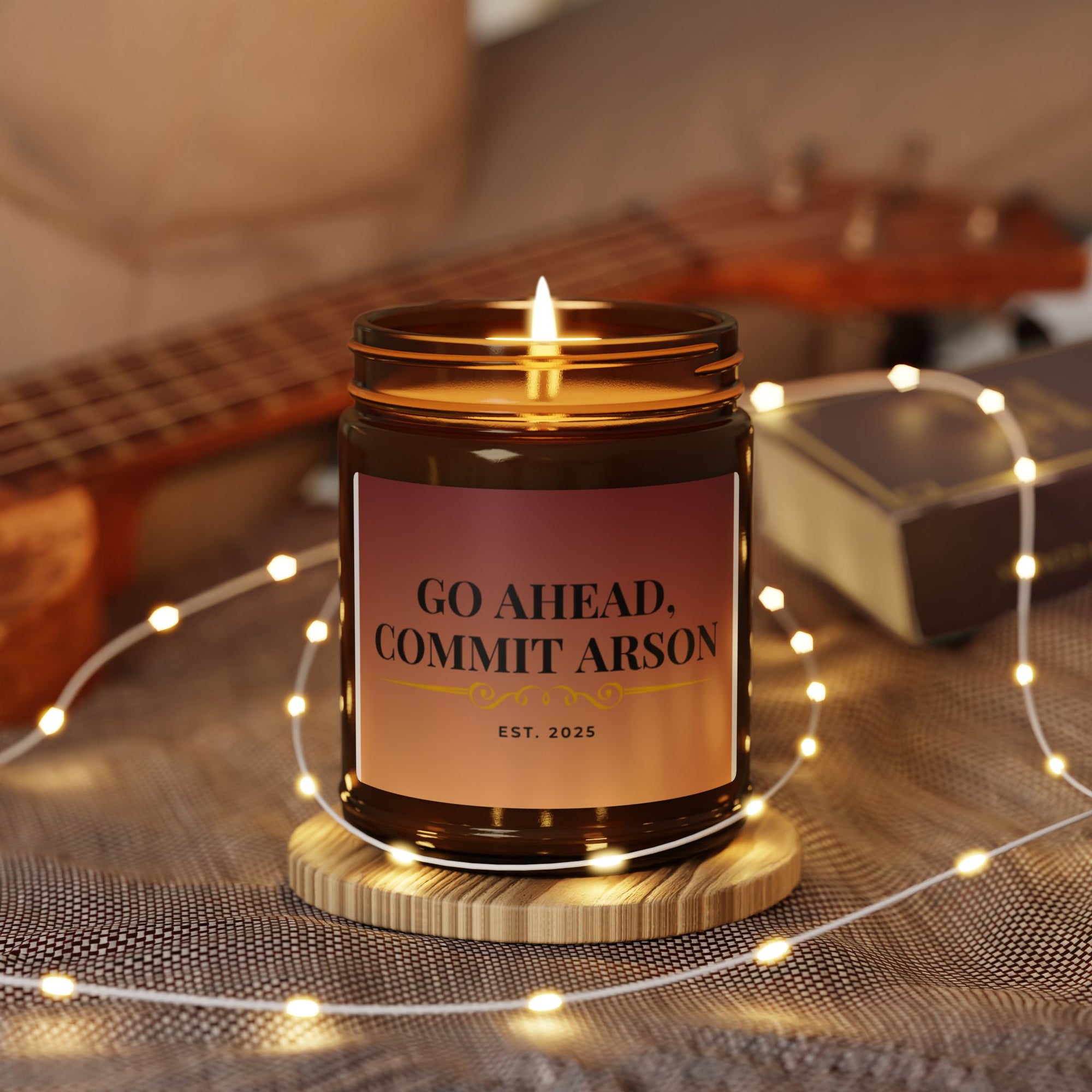 Go Ahead, Commit Arson Scented Soy Candle - Cozy Home Decor, Unique Gift, Relaxation, Aromatherapy, Candlelight Dinner