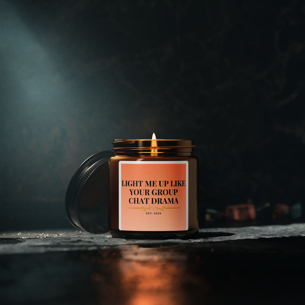 Light Me Up Scented Soy Candle, Amber Jar Candle, Cozy Home Decor, Gift for Friends, Group Chat Drama, Candle for Relaxation