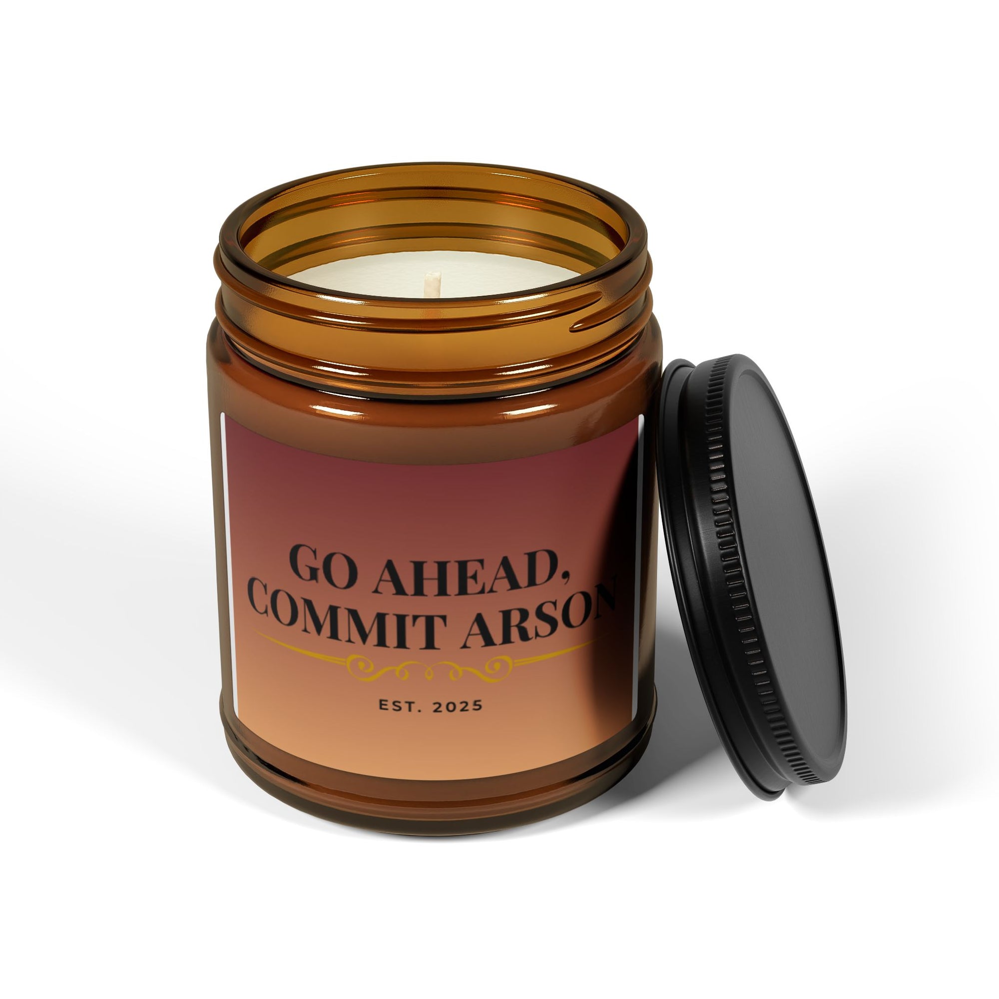 Go Ahead, Commit Arson Scented Soy Candle - Cozy Home Decor, Unique Gift, Relaxation, Aromatherapy, Candlelight Dinner